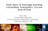 Early days of message-passing computing: transputers ... · – iPSC1 had OSF Mach OS on each node which had very high latency for ini,ang communicaons – iPSC2 released soon aerwards