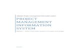 PROJECT MANAGEMENT INFORMATION SYSTEM SYSTEMS PROJECT...Information System (PMIS), part of the enterprise environmental factors, provides access to an automated tool, such as a scheduling