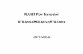 PLANET Fiber Transceiver MFB-Series/MGB-Series/MTB ......- 6 - 1. Overview Thank you for purchasing PLANET SFP/SFP+/XFP Mini-GBICTransceiver which includes the Ethernet module of the