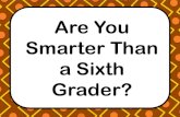 Are You Smarter Than a Sixth Grader? - Midway ISD...Are You Smarter Than a Sixth Grader? LEVEL 2 200 Points What needs LEVEL 2 200 Points John rode 2 kilometers on his bike. His sister
