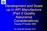 Development and Scale up in API Manufacture (Part 2 Quality … and Scale... · 2009. 10. 13. · Process Stages involved in API synthesis ... Overlap with Development and Scale up.