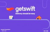 Investor Presentation - Getswift · 2021. 4. 26. · 3 Corporate Overview GetSwift provides a simple and secure, cloud-based SaaS solution that automates a variety of business operations