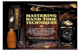 Mastering Hand Tool Techniques: A Comprehensive Guide on How to Sharpen, Tune and Use Classic Hand Tools to Add Power to Your Woodworking