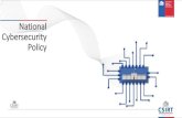 National Cybersecurity Policy - Global tradePrevent, manageand respond to information security incidents Provide informationand assistance to State Institutions Advice on risk analysis