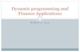 Dynamic programming and Finance Applications · 2017. 1. 26. · Dynamic Programming Incremental decision making lends itself to dynamic programming approach. In dynamic programming,