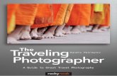 The Traveling Photographer A Guide to Great Travel Photography