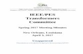 IEEE/PES Transformers Committee Spring 2017 Meeting Minutes New Orleans, Louisiana April 3