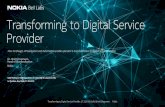 Transforming to Digital Service Provider · Architecture Cloud infrastructure agnostic Micro-service mapped to build Service Logic Benefits 1. Simplified and independent deployments