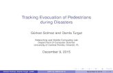 Tracking Evacuation of Pedestrians during Disastersgsolmaz/publications/GC15-Solmaz... · Gürkan Solmaz and Damla Turgut Networking and Mobile Computing Lab Department of Computer