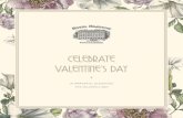 The Majestic Hotel Kuala Lumpur - CELEBRATE VALENTINE’S DAY - Valentines Day... · 2021. 5. 11. · IN GRACEFUL ELEGANCE THE MAJESTIC WAY. Love makes all things easy, faith makes