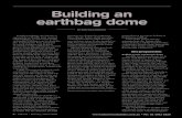 Building an earthbag dome - natural homes · 2016. 8. 24. · construction, earthbag building is well suited to sites where an ideal soil mix isn’t present, and the grunts and laughter