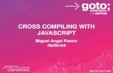 CROSS COMPILING WITH JAVASCRIPT