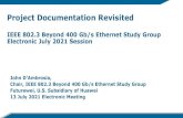 IEEE 802.3 Beyond 400 Gb/s Ethernet Study Group ......13 July 2021 IEEE 802.3 July 2021 Session - IEEE 802.3 Beyond 400 Gb/s Ethernet Study Group Page 10 Version 4.0 (8 th September