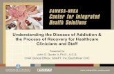 Understanding the Disease of Addiction & the Process of Recovery