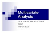 Multivariate Analysisibg.colorado.edu/workshop2008/cdrom/ScriptsI/maes/...E1 E4E2 E3 P1 P4 P3 P2 e 11 e 22 e 33 e 44 0 0 0 0 00 0 0 0 0 0 0 * e 11 e 22 e 33 e 44 0 0 0 0 00 0 0 0 0