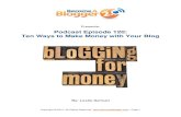 Podcast Episode 120: Ten Ways to Make Money with Your Blog