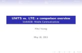 UMTS vs. LTE: a comparison overview - Unik4230: Mobile Communications