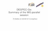 DESPEC-Ge: Summary of the WG parallel sessionpersonal.ph.surrey.ac.uk/.../darmstadt09/gesummary_gadea.pdfA.Gadea on behalf of A.Jungclaus Topics presented: • Possible configuration