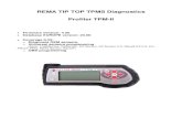 REMA TIP TOP TPMS Diagnostics Profiler TPM-II231495.buildyourownpublisher.com/documents/01D279C0-3CBC...AUDI A7 SPORTBACK 15- A X X X X Type 1/HYBRID AUDI A8 (D2) 99-02 M X X X X X