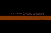 How to Reach Your Customer Base with Online Training