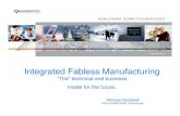 Integrated Fabless Manufacturing