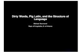 Dirty Words, Pig Latin, and the Structure of Language