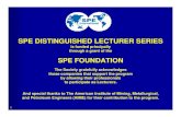 SPE DISTINGUISHED LECTURER SERIES - The Society of Petroleum Engineers