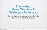 Diagnosing: Home Wireless & Wide-area Networks