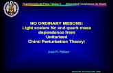NO ORDINARY MESONS: Light scalars Nc and quark mass dependence
