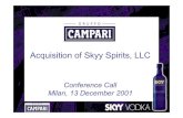 Acquisition of Skyy Spirits, LLC