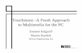 Touchstone -A Fresh Approach to Multimedia for the PC