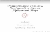 Computational Topology, Con guration Spaces, Equivariant Maps