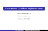 Evaluation of 6LoWPAN Implementations