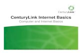 CenturyLink Internet Basics - Residential Services: Home Internet, TV… · 2011. 9. 28. · As a leading provider of Internet, TV and Voice, CenturyLink works hard to make services