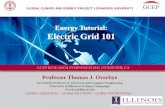 Energy Tutorial: Electric Grid 101 - Stanford Universitygcep.stanford.edu/.../ThomasOverbye_ElectricGrid101.pdf · 2011. 10. 13. · Major Power Grid Components 3 . Power and Energy