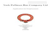 York Pullman Bus Company Ltd · 2021. 7. 13. · York Pullman Bus Company Ltd Application for Employment Please e-mail to:- recruitment@yorkpullmanbus.co.uk Or post to :- York Pullman