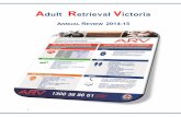 Adult Retrieval Victoria · 2020. 2. 10. · etrieval V ictoria ANNUAL REVIEW 2014-15 . 2 ADULT RETRIEVAL VICTORIA Ambulance Victoria Unit 4/12 Larkin Court, Essendon Fields, VIC,