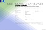ABROAD 2021 LEARN A LANGUAGE - Kaplan International … · • K+ Live Express Speaking and Listening 100 ... Semi-Intensive English 490 475 460 445 8,600 10,200 12,800 Intensive