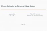 Efficient Estimation for Staggered Rollout Designs...E cient Estimation for Staggered Rollout Designs Jonathan Roth Microsoft Pedro H. C. Sant’Anna Microsoft and Vanderbilt University