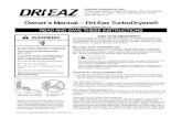 Owner’s Manual – Dri-Eaz TurboDryers® · 2013. 4. 26. · 1 DRI-EAZ PRODUCTS, INC. 15180 Josh Wilson Road, Burlington, WA USA 98233 Fax: (360) 757-7950 Phone US: (360) 757-7776