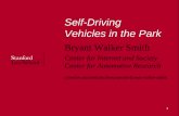 Self-Driving Vehicles in the Park - Transportation Research Boardonlinepubs.trb.org/onlinepubs/conferences/2012/Law/... · Self-Driving Vehicles in the Park Bryant Walker Smith ...