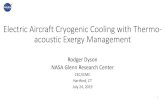 Electric Aircraft Cryogenic Cooling with Thermo- acoustic Exergy Management · 2020. 8. 6. · Ram air HX • adds weight and aircraft drag Convective skin cooling HX • adds weight,