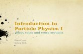 Introduction to Particle Physics I · 2016. 3. 2. · Ref. Mark Thomson, Modern particle Physics . 5 • in particle physics experiments, collisions between particle states are quantum