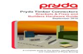 Pryda Timber Connectors€¦ · Connectors must not be installed on timber which is split before or during installation. If the timber is likely to split as fasteners are driven,