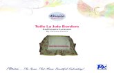 Toile La Joie Borders - RNK Distributing · 2014. 2. 7. · Toile La Joie Borders Software Lesson By Tamara Evans. 2 Floriani...The Name That Means Beautiful Embroidery! Toile Tablier