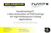 Quadoatings4®, - zcu.cz...• Increased tool life • Less fluctuation of the tool life time • No grinding traces • Improved chip removal less crater wear Orig. tool after 22