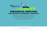 BUSINESS ENGLISH - DATZMI.ORG · 2019. 11. 21. · Kens uro usiness nglish or renchpeaing awyers 2 site ww.kenfagan.comfr • email kencfagan@gmail.com tel 1 1 5 5 Vous allez maitriser