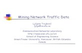 Mining Network Traffic Dataljilja/cnl/presentations/ljilja/ucr/UCR... · 2009. 5. 5. · General Packet Radio Service OPNET model Effect of cell update on performance of General Packet