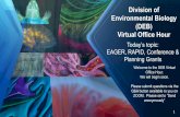 Division of Environmental Biology (DEB) Virtual Office Hour Office Hours- PAPPG...• Diana Pilson- Evolutionary Processes ( dpilson@nsf.gov) • Sam Scheiner- Evolutionary Processes