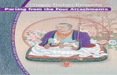 Parting from the Four Attachments · 2020. 3. 26. · Parting from the Four Attachments Jetsun Drakpa Gyaltsen’s Song of Experience on Mind Training and the View Snow Lion Publications